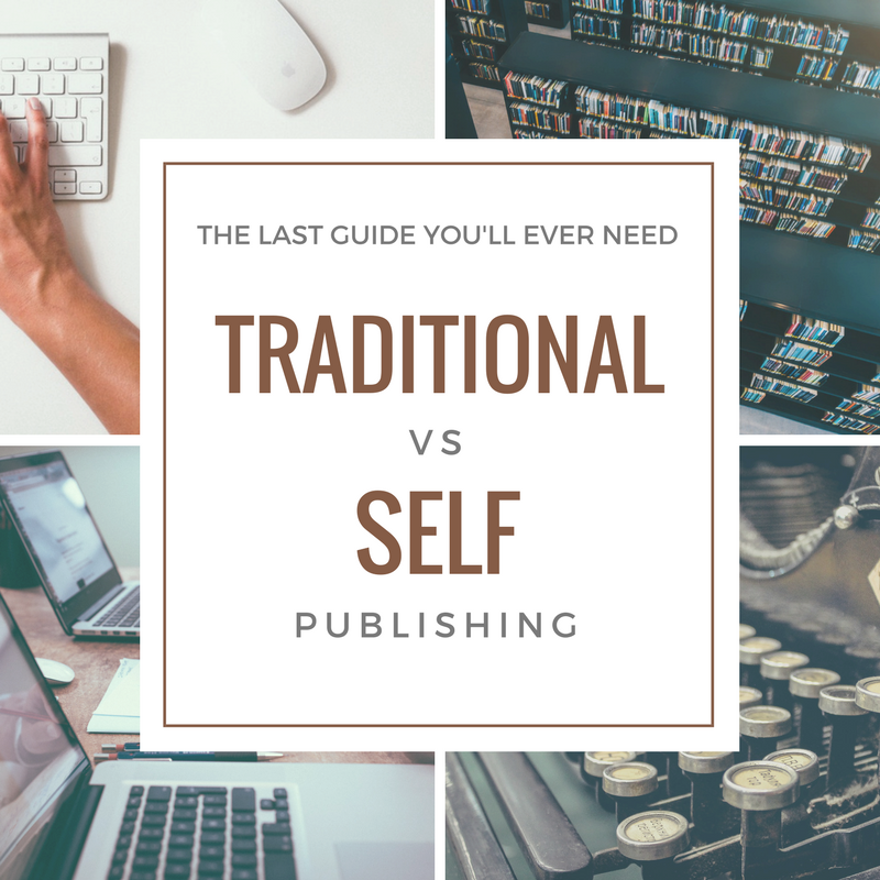 Traditional vs Self Publishing: The Last Guide You'll Ever Need