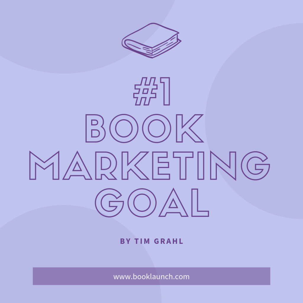 #1 Goal of Book Marketing