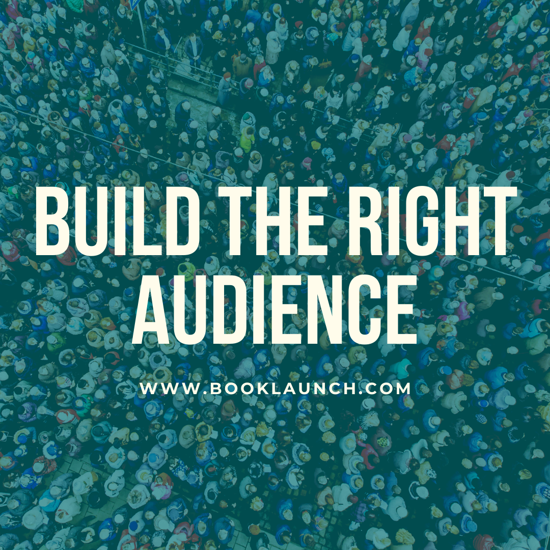 Build the right audience